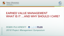 Earned Value Management What Is It …And Why Should I Care?