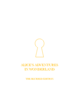 Alice's Adventures in Wonderland Blurrededition