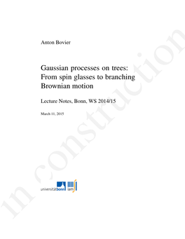 Gaussian Processes on Trees: from Spin Glasses to Branching Brownian Motion