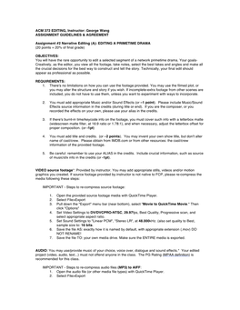 ACM 372 EDITING, Instructor: George Wang ASSIGNMENT GUIDELINES & AGREEMENT Assignment #2 Narrative Editing (A): EDITING A