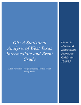 Oil: a Statistical Analysis of West Texas Intermediate and Brent Crude