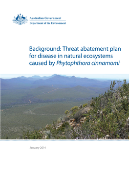 Background: Threat Abatement Plan for Disease in Natural Ecosystems Caused by Phytophthora Cinnamomi