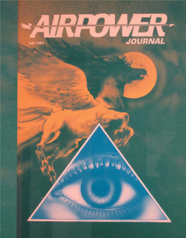 Airpower Journal: Fall 1987, Volume I, No. 2