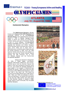 OLYMPIC GAMES ATLANTA July 19 - August 04, 1996