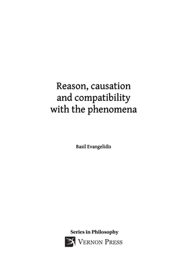 Reason, Causation and Compatibility with the Phenomena
