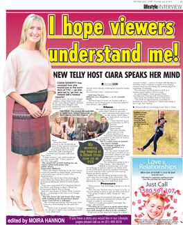 IRISH DAILY STAR, Thursday July 16 2015 41 Lifestyle INTERVIEW I Hope Viewers Understand Me! NEW TELLY HOST CIARA SPEAKS HER MIND