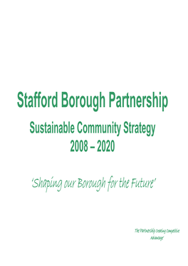 Stafford Borough Partnership Sustainable Community Strategy 2008-2020