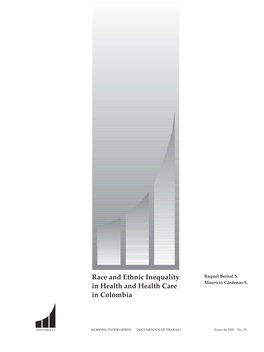 Race and Ethnic Inequality in Health and Health Care in Colombia1