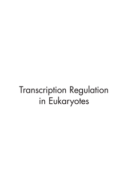 Transcription Regulation in Eukaryotes HFSP Workshop Reports