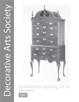 Newsletter/Spring 2016 the DAS DAS DAS News the Decorative Arts Society, Inc