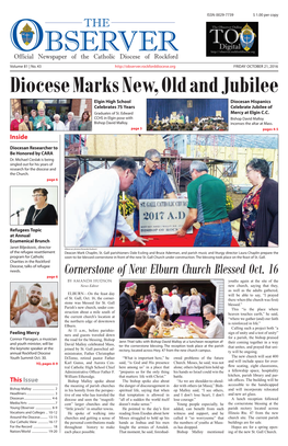 Diocese Marks New, Old and Jubilee Elgin High School Diocesan Hispanics Celebrates 75 Years Celebrate Jubilee of Graduates of St