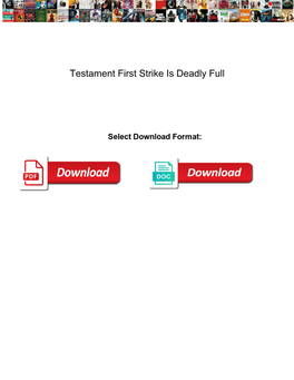 Testament First Strike Is Deadly Full