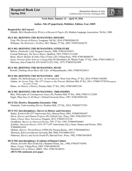 HUX 501: DEFINING the HUMANITIES: HISTORY Tosh, the Pursuit of History, Longman, 5Th Ed., 2010, 9780582894129 Williams, the Historian’S Toolbox, M.E