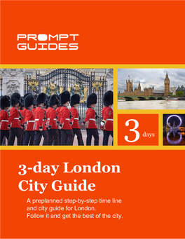3-Day London City Guide a Preplanned Step-By-Step Time Line and City Guide for London