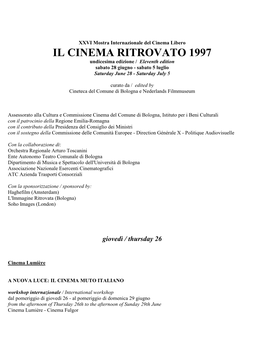 IL CINEMA RITROVATO 1997 Undicesima Edizione / Eleventh Edition Sabato 28 Giugno - Sabato 5 Luglio Saturday June 28 - Saturday July 5
