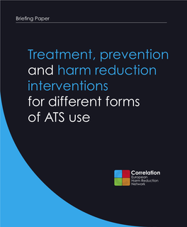 Treatment, Prevention and Harm Reduction Interventions for Different Forms of ATS Use