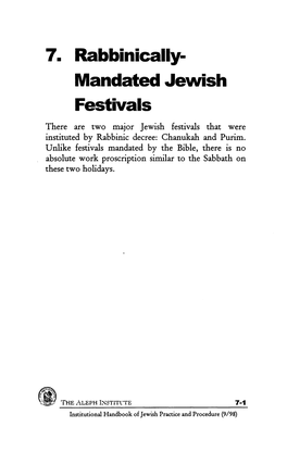 Mandated Jewish Festivals There Are Two Major Jewish Festivals That Were Instituted by Rabbinic Decree: Chanukah and Purim