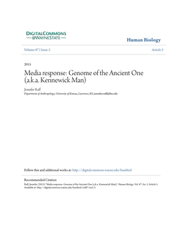 Media Response: Genome of the Ancient One (A.K.A. Kennewick Man) Jennifer Raff Department of Anthropology, University of Kansas, Lawrence, KS, Jennifer.Rafff@Ku.Edu