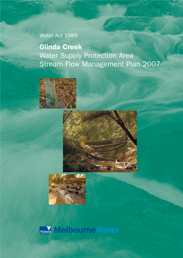 Olinda Creek Water Supply Protection Area Stream Flow Management Plan 2007 Olinda Stream Flow Management Plan 2007 Creek