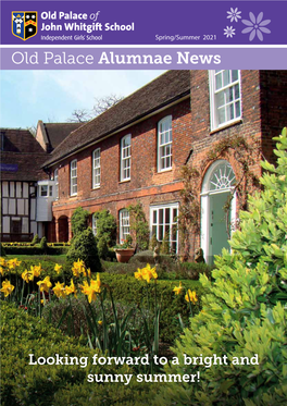 Spring/Summer 2021 News from Our Alumnae “I Went to School in a Tudor Palace”