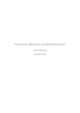 Lecture Notes: Basic Group and Representation Theory