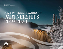 PARTNERSHIPS 2019-2020 WATER STEWARDSHIP in the NORTHWEST TERRITORIES “I Had an Amazing Time at Little Doctor with My Family and Friends