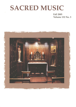 SACRED MUSIC Fall 2005 Volume 132 No.3