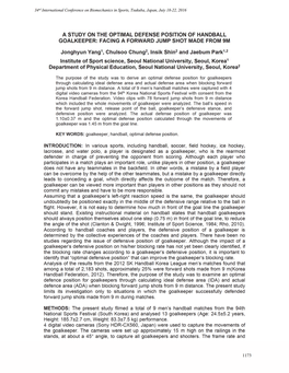 A STUDY on the OPTIMAL DEFENSE POSITION of HANDBALL GOALKEEPER: FACING a FORWARD JUMP SHOT MADE from 9M Jonghyun Yangl, Chulsoo