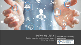 Delivering Digital Building a Learning Health and Care System a Five Year Strategy