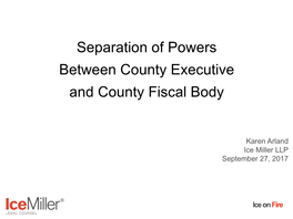 Separation of Powers Between County Executive and County Fiscal Body
