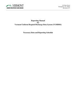 VUHDDS Reporting Manual STATE of VERMONT GREEN MOUNTAIN CARE BOARD NECESSARY DATA