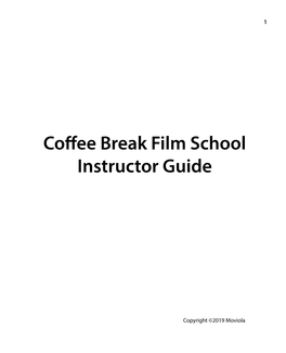 Coffee Break Film School Instructor Guide