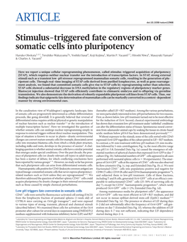 Stimulus-Triggered Fate Conversion of Somatic Cells Into Pluripotency Haruko Obokata1,2,3, Teruhiko Wakayama3{, Yoshiki Sasai4, Koji Kojima1, Martin P