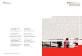 Annual Report 2008 Australian Catholic University Annual Report 2008 Tel +61 (0)2 9701 4000 Fax +61 (0)2 9701 4105 Is Published by University Relations 2008