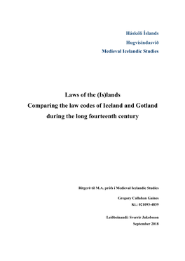 Laws of the (Is)Lands Comparing the Law Codes of Iceland and Gotland During the Long Fourteenth Century