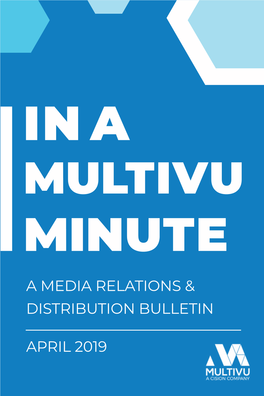 In a Multivu Minute – April 2019