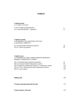 IL “CASO CATANIA” I.1 Gli Sviluppi Giurisprudenziali 1 I.2 L’Intervento Politico – Legislativo 23