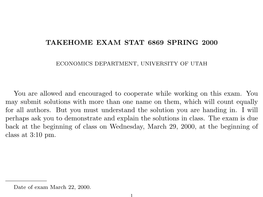 TAKEHOME EXAM STAT 6869 SPRING 2000 You Are Allowed And