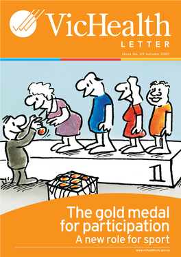 The Gold Medal for Participation. a New Role for Sport