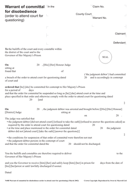 Warrant of Committal for Disobedience (Order to Attend Court for Questioning) (March 2002) Crown Copyright