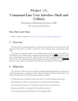 Project #1: Command-Line User Interface Shell and Utilities Principles of Operating Systems (LAB) COP 4610/CGS 5764 (Fall 2014)