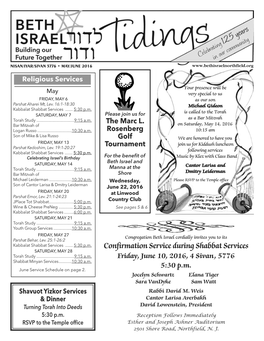 Confirmation Service During Shabbat Services SATURDAY, MAY 28 Torah Study