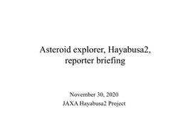 Asteroid Explorer, Hayabusa2, Reporter Briefing