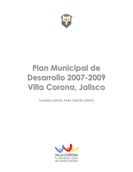 Plan Municipal De Desarrollo 2007-2009 Villa Corona, Jalisco
