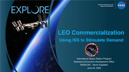 LEO Commercialization Using ISS to Stimulate Demand