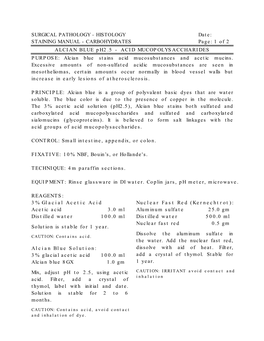 ALCIAN BLUE Ph2.5 - ACID MUCOPOLYSACCHARIDES PURPOSE: Alcian Blue Stains Acid Mucosubstances and Acetic Mucins