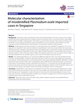 Plasmodium Ovale Imported Cases in Singapore Jean‑Marc Chavatte1*, Sarah Bee Hui Tan1, Georges Snounou2,3 and Raymond Tzer Pin Valentine Lin1,4,5