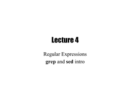 Regular Expressions Grep and Sed Intro Previously