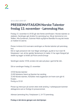 PRESSEINVITASJON Norske Talenter Fredag 13. November - Lørenskog Hus