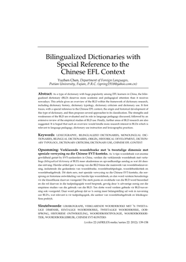 Bilingualized Dictionaries with Special Reference to the Chinese EFL Context Yuzhen Chen, Department of Foreign Languages, Putian University, Fujian, P.R.C